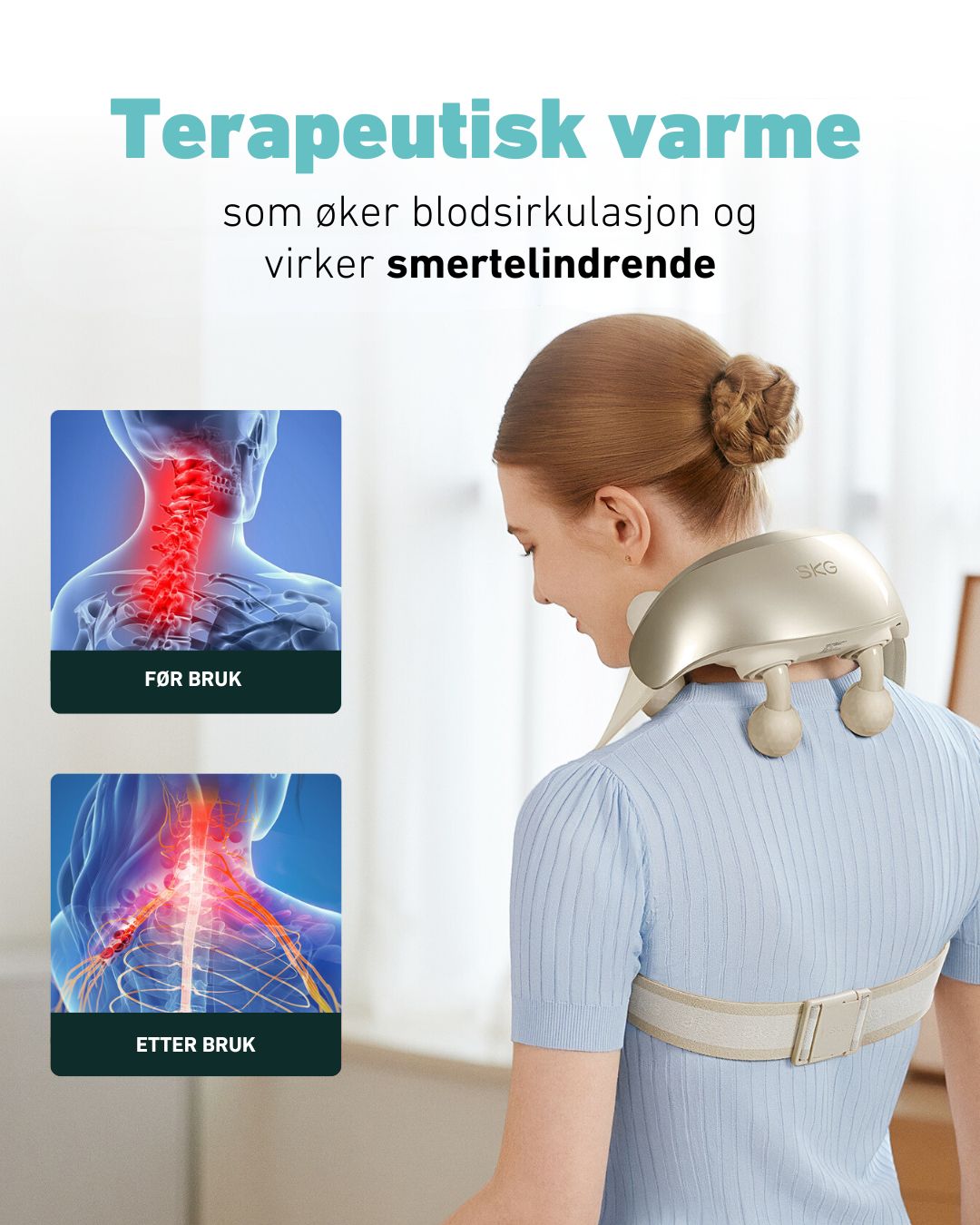 Kvinne bruker SKG nakkemassasjeapparat med terapeutisk varme, som øker blodsirkulasjon og lindrer nakkesmerter – før og etter illustrasjon vises.